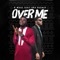 Over Me (feat. Oba Reengy) artwork