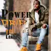 Power Drip - Single album lyrics, reviews, download