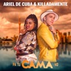 Ariel de Cuba - Pa Tu Cama No