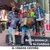Bertín Gómez Jr. y Su Condesa - El Cóndor Costeño