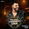 Pra Ouvir Tomando Uma, Vol. 1 - EP