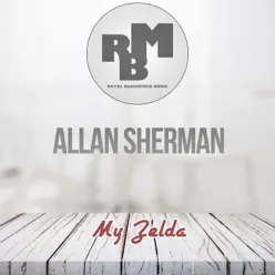 My Zelda - Allan Sherman My Zelda - Allan Sherman
