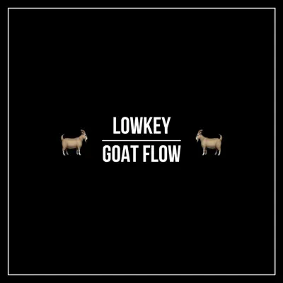 Goat Flow - Single - Lowkey