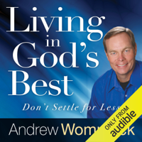 Andrew Wommack - Living in God's Best: Don't Settle for Less (Unabridged) artwork