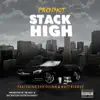 Stack High (feat. San Quinn & Matt Blaque) - Single album lyrics, reviews, download