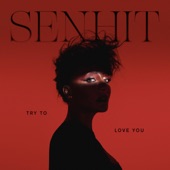 Try To Love You - Single