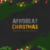 Afrobeat Christmas by Prinx Emmanuel