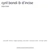 Stream & download Cyril Bondi, D'Incise: kirari-kirari