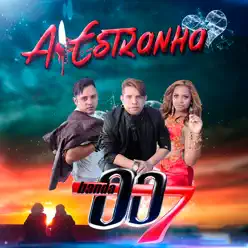 A Estranha - Single - Banda 007 A Estranha - Single - Banda 007