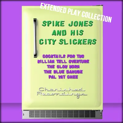 Extended Play Collection - EP - Spike Jones & His City Slickers