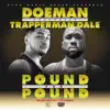 Pound for Pound (feat. Trapperman Dale) - Single album lyrics, reviews, download
