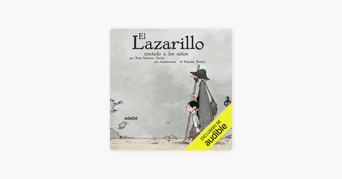 El Lazarillo Contado A Los Niños El Lazarillo De Tormes Unabridged - 