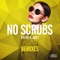 No Scrubs (Jolyon Petch Remix) - CALVO & DAZZ lyrics