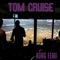 Tom Cruise - King Femi lyrics