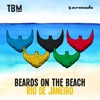 The Bearded Man - Beards on the Beach (Rio 2016)