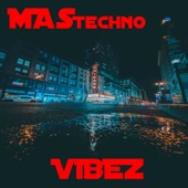 Mastechno Vibez artwork