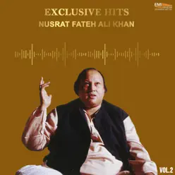 Exclusive Hits, Vol. 2 - Nusrat Fateh Ali Khan Exclusive Hits, Vol. 2 - Nusrat Fateh Ali Khan
