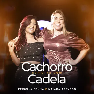 Cachorro Combina com Cadela - Single - Naiara Azevedo