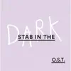 Stab in the Dark O.S.T. - EP album lyrics, reviews, download