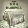Bankroll - Single album lyrics, reviews, download