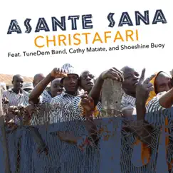 Asante Sana (feat. TuneDem Band, Cathy Matate & Shoeshine Buoy) - Single by Christafari album reviews, ratings, credits