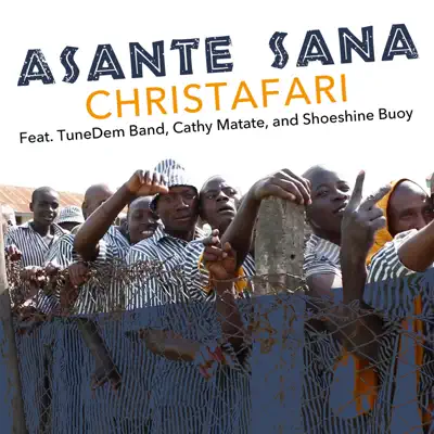 Asante Sana (feat. TuneDem Band, Cathy Matate & Shoeshine Buoy) - Single - Christafari