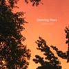 Dancing Trees - Single