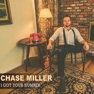 Chase Miller - I Got Your Number - Line Dance Chorégraphe