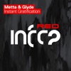 Metta & Glyde - Instant Gratification (Extended Mix)