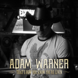 Adam Warner - That's How You Know You're Livin'