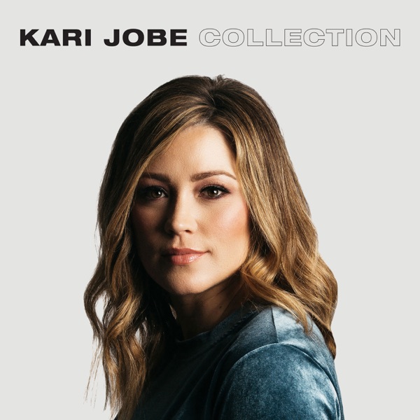 Kari Jobe - Kari Jobe Collection