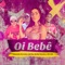 Oi Bebe (feat. DJ Biel Rocha & DJ Piu) - Amanda Ferreira & MC GW lyrics