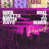 Make It To Heaven (with Raye) [Rework] song lyrics