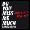 Do You Miss Me Much (Majestic Remixes) - Single
