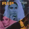 R.I.P. (feat. Rita Ora & Anitta) song lyrics