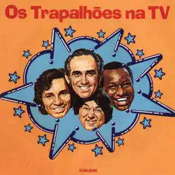 Os Trapalhões Na Tv - Os Trapalhões Os Trapalhões Na Tv - Os Trapalhões