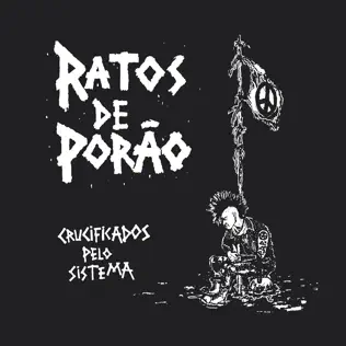 last ned album Ratos De Porão - Crucificados Pelo Sistema