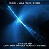 All the Time (Speed Up Lifting Peaks Radio Remix) - Single album lyrics, reviews, download