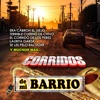 Corridos De Mi Barrio