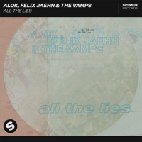 Alok, Felix Jaehn & The Vamps - All the Lies artwork
