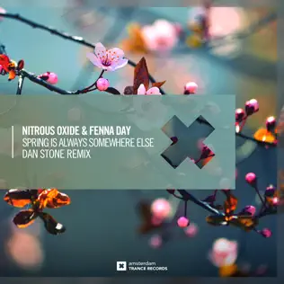 Album herunterladen Nitrous Oxide & Fenna Day - Spring Is Always Somewhere Else Dan Stone Remix