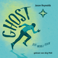 Jason Reynolds - Ghost - Jede Menge Leben artwork