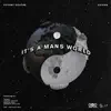 It's a Man's World (feat. Tiffany Gouche & Asiahn) - Single album lyrics, reviews, download