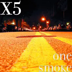 One Smoke - Single - X-5