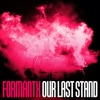 Formantx - Our Last Stand