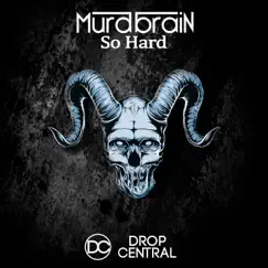 So Hard - Single by Murdbrain album reviews, ratings, credits
