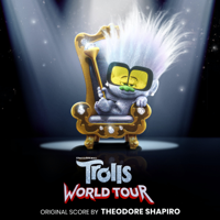 Theodore Shapiro - Trolls World Tour (Original Motion Picture Score) artwork