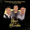 Que la Olvide (feat. Iván Villazón) - Single album lyrics, reviews, download