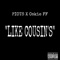 Like Cousin's (feat. Oskie Ff) - Piots lyrics