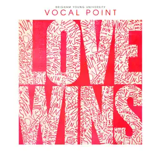 Love Wins - Single by BYU Vocal Point album reviews, ratings, credits